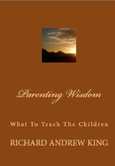 Parenting Wisdom: What To Teach The Children